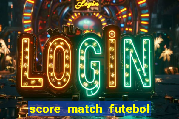 score match futebol pvp dinheiro infinito